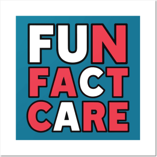 Fun fact care Posters and Art
